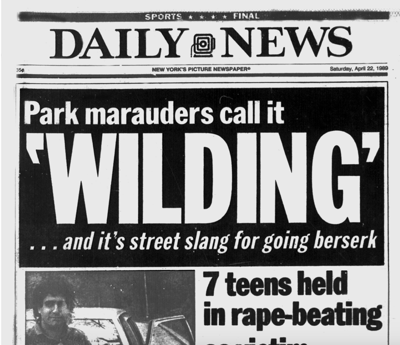 Cover of New York Daily News days after the assault of Trisha Meili in which the news used the term “wilding” to buoy its picture of the kids accused as animals.